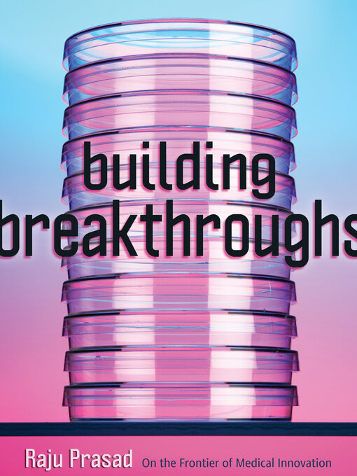 Title details for Building Breakthroughs by Raju Prasad - Available